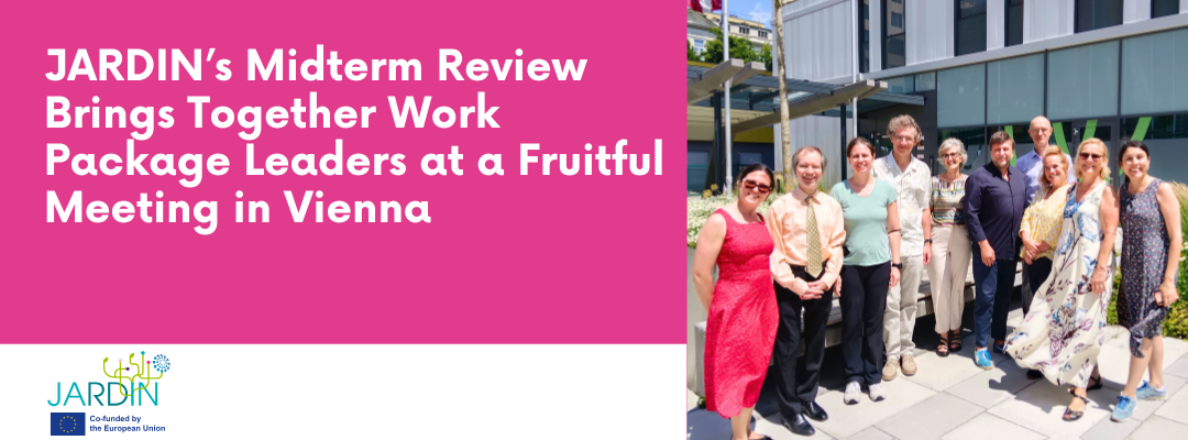 JARDIN’s Midterm Review Brings Together Work Package Leaders at a Fruitful Meeting in Vienna