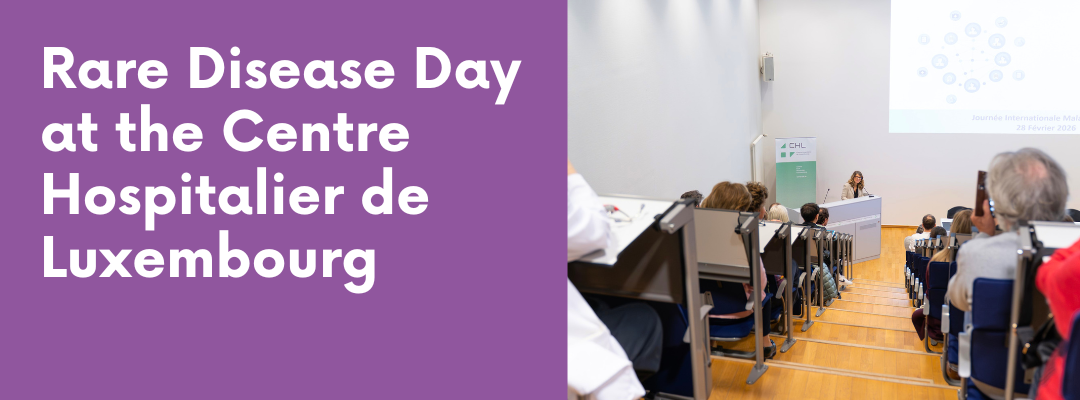 Rare diseases, collaboration and innovation at the Centre Hospitalier de Luxembourg