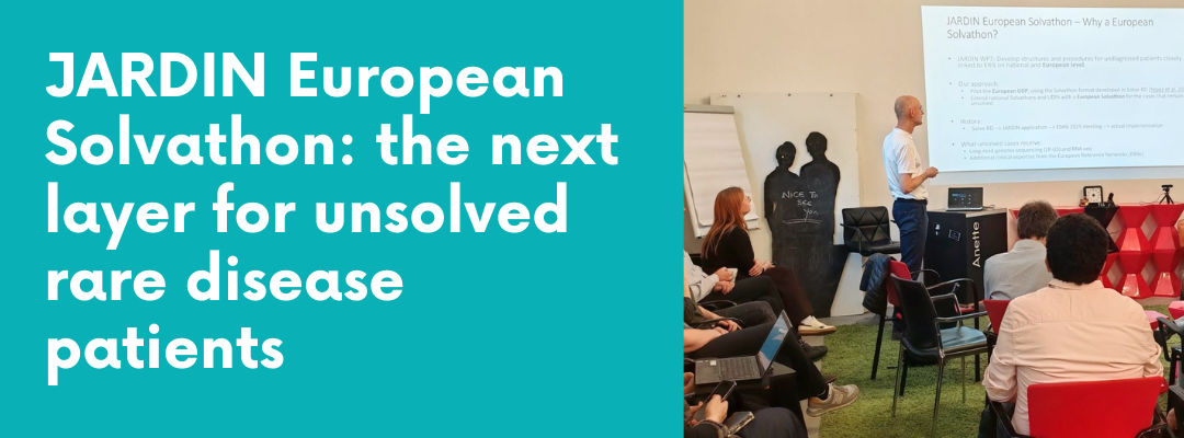 JARDIN European Solvathon: the next layer for unsolved rare disease patients